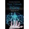Sıradanlıktan Olağanüstülüğe Yeni Yüksek Bilinç