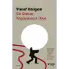 Siz Rahat Yaşayasınız Diye