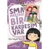 SMA Hastası Bir Kardeşim Var