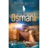 Söğütten Şehr-i İstanbula Osmanlı