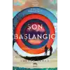 Son Başlangıç (Ciltli)