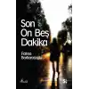 Son On Beş Dakika