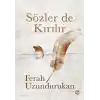 Sözler de Kırılır