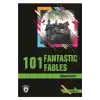 Stage 3 - 101 Fantastic Fables