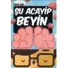 Şu Acayip Beyin