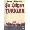 Şu Çılgın Türkler