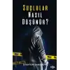 Suçlular Nasıl Düşünür?