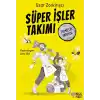 Süper İşler Takımı Temizlik Yapıyor