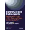 Sürdürülebilir Reklamcılık -Reklamcılık Daha İyi Bir Geleceği Nasıl Destekleyebilir