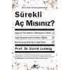 Sürekli Aç Mısınız?