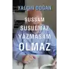Sussam Susulmaz Yazmasam Olmaz