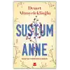 Sustum Anne - Açmayan Tomurcuğun Romanı