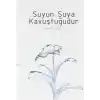 Suyun Suya Kavuştuğudur