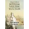 Tahtsız Padişah: Kösem Valide Sultan