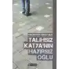 Talihsiz Katyanın Hayırsız Oğlu