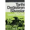 Tarihi Değiştiren Savaşlar