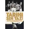 Tarihi Sen Yaz!