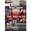 Taş, Baş ve Aş
