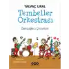 Tembeller Orkestrası  Sakızağacı Çocukları