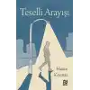 Teselli Arayışı