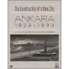The Construction of a New City Bir Şehir Kurmak: Ankara 1923 – 1933