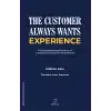 The Customer Always Wants Experience