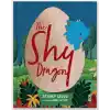 The Shy Dragon (Ciltli)