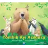 Tombik Ayı Acıkınca