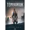 Tonyukuk - Türklerin Bilge Atası