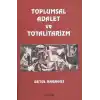 Toplumsal Adalet ve Totalitarizm