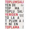 Toplumsalı Yeniden Toplama: Aktör-Ağ Teorisine Bir Giriş