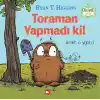 Toraman Yapmadı Ki