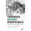Travmaya Duyarlı Mindfulness