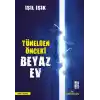 Tünelden Önceki Beyaz Ev