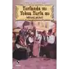 Turfanda mı Yoksa Turfa mı
