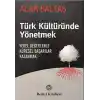 Türk Kültüründe Yönetmek