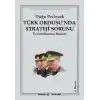 Türk Ordusu’nda Strateji Sorunu