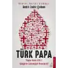 Türk Papa - Papa John XXIII (Angelo Giuseppe Roncalli)