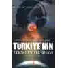 Türkiyenin Teknolojiyle Sınavı