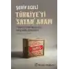 Türkiyeyi Satan Adam