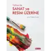 Türkiye’de Sanat ve Resim Üzerine