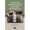 Türkiye’nin Demokratikleşme Sürecinde Atatürkçülük