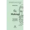 Üç Mektup - Temel Özdeyişler