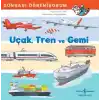 Uçak Tren ve Gemi