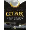 Ulak 1 - Çelik Hilal in Gölgesinde