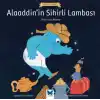 Ünlü Eserler - Alaaddin’in Sihirli Lambası