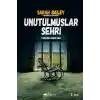 Unutulmuşlar Şehri