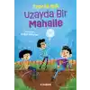 Uzayda Bir Mahalle