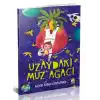 Uzaydaki Muz Ağacı