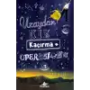 Uzaydan Kız Kaçırma Operasyonu